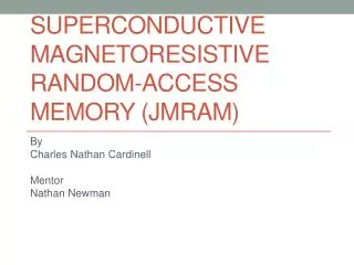 Superconductive Magnetoresistive Random-Access Memory (JMRAM)