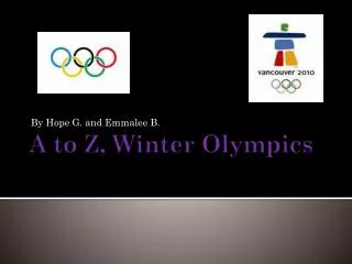 A t o Z, Winter Olympics