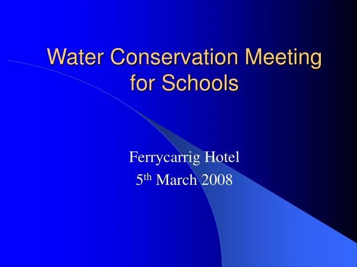 water conservation meeting for schools