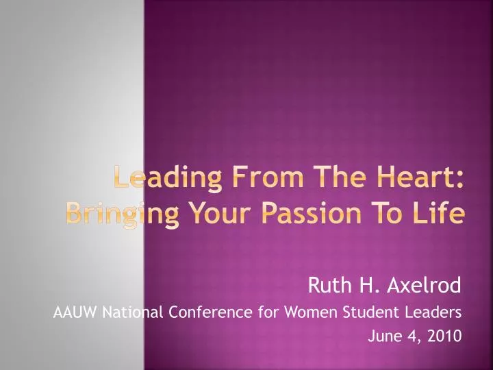 leading from the heart bringing your passion to life
