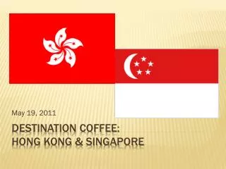 Destination Coffee: HONG KONG &amp; SINGAPORE