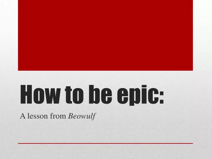 how to be epic