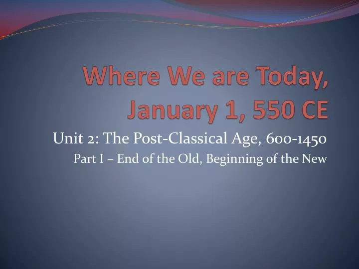 where we are today january 1 550 ce