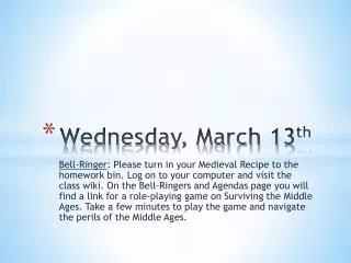 Wednesday, March 13 th