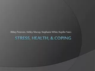 Stress, Health, &amp; Coping