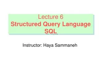 Lecture 6 Structured Query Language SQL