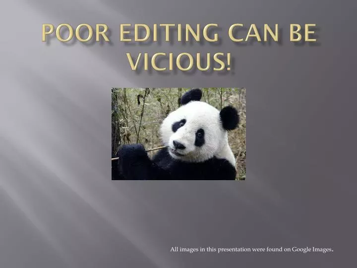 poor editing can be vicious