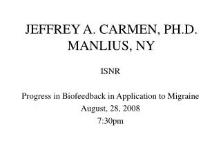 JEFFREY A. CARMEN, PH.D. MANLIUS, NY