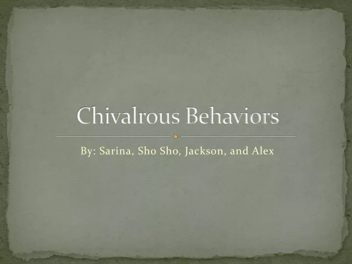 chivalrous behaviors