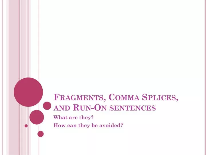 fragments comma splices and run on sentences