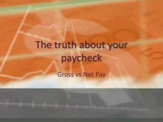 The truth about your paycheck