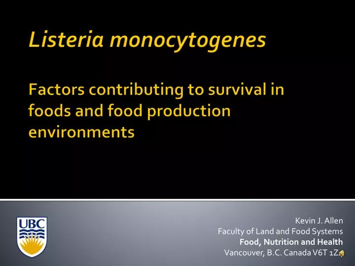 listeria monocytogenes factors contributing to survival in foods and food production environments