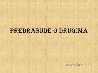 predrasude o drugima