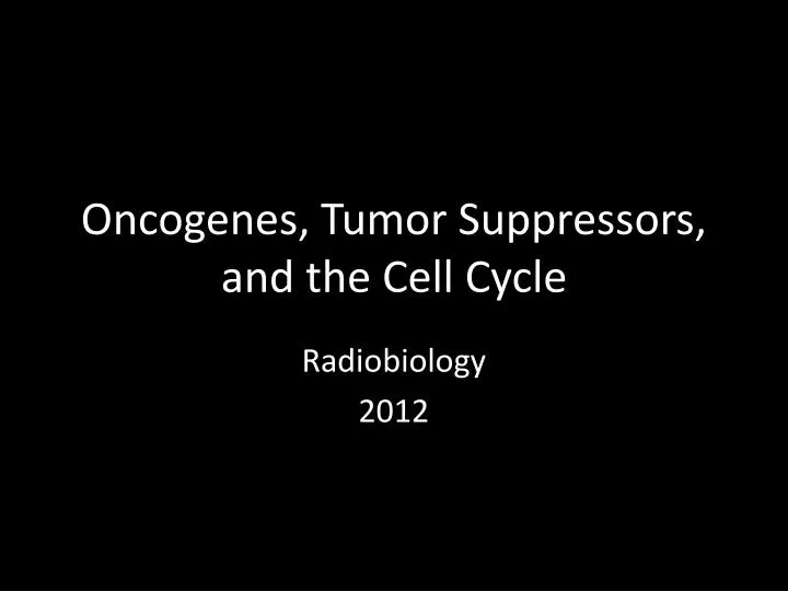 oncogenes tumor suppressors and the cell cycle
