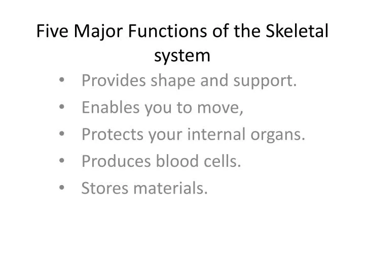 five major functions of the skeletal system