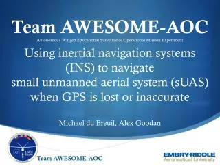 Team AWESOME-AOC Autonomous Winged Educational Surveillance Operational Mission Experiment