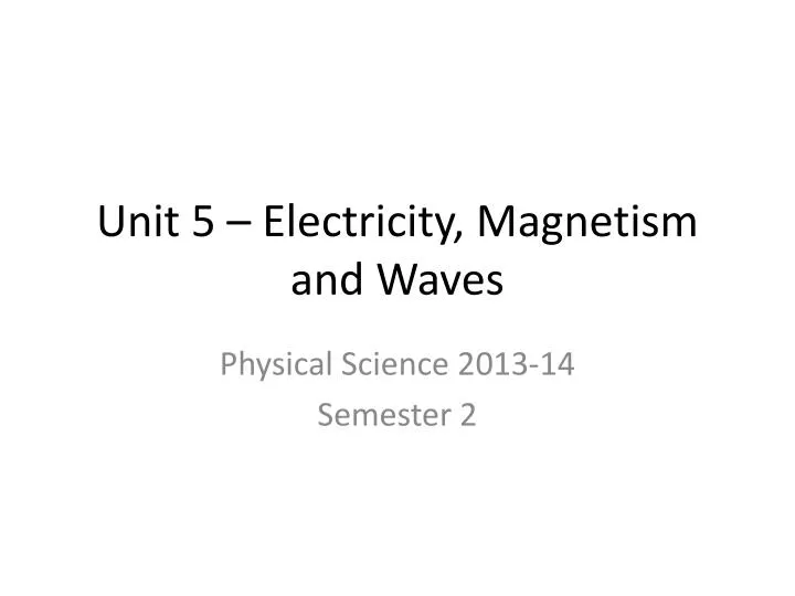 unit 5 electricity magnetism and waves