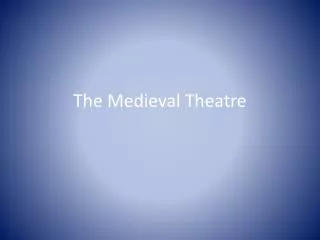 The Medieval Theatre