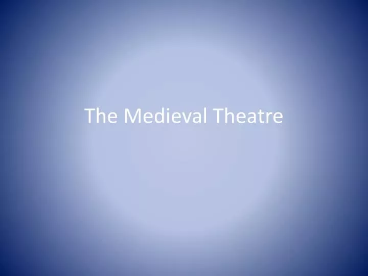 the medieval theatre