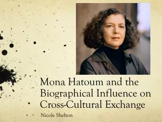 Mona Hatoum and the Biographical Influence on Cross-Cultural Exchange
