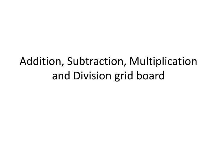 addition subtraction multiplication and division grid board