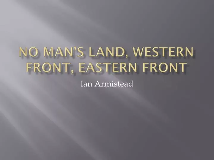 no man s land western front eastern front