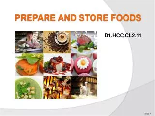 PREPARE AND STORE FOODS