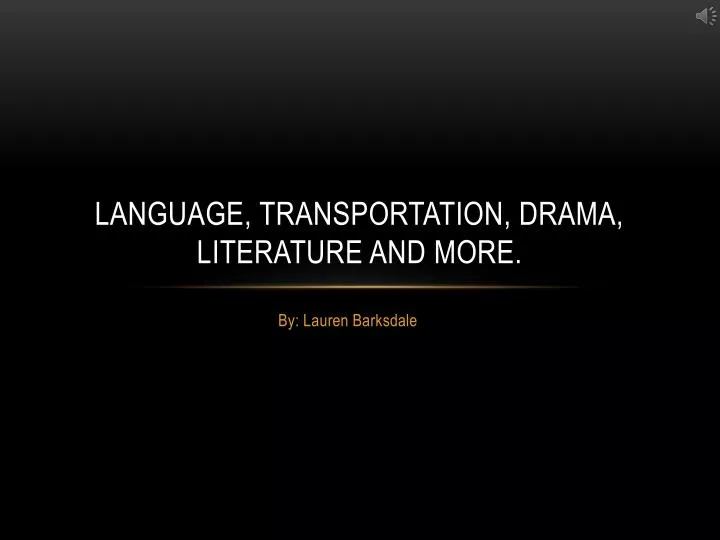 language transportation drama literature and more
