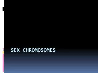 SEX chromosomes