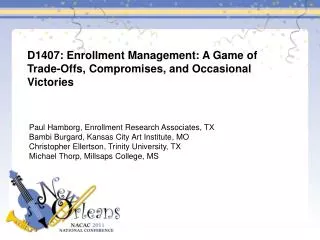 D1407: Enrollment Management: A Game of Trade-Offs, Compromises, and Occasional Victories