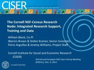 The Cornell NSF-Census Research Node: Integrated Research Support, Training and Data