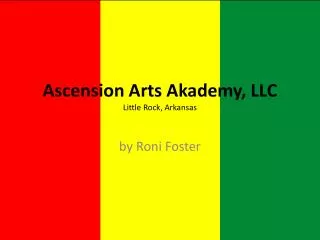 Ascension Arts Akademy, LLC Little Rock, Arkansas