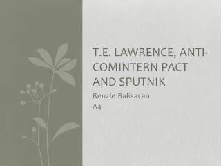 T.E. Lawrence, Anti- Comintern Pact and Sputnik