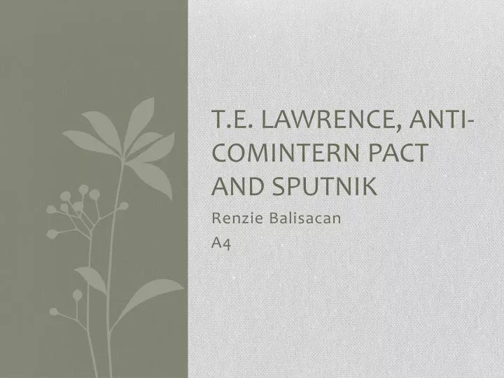 t e lawrence anti comintern pact and sputnik