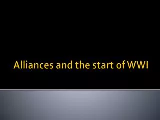 Alliances and the start of WWI