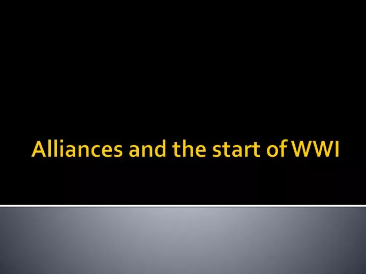 alliances and the start of wwi