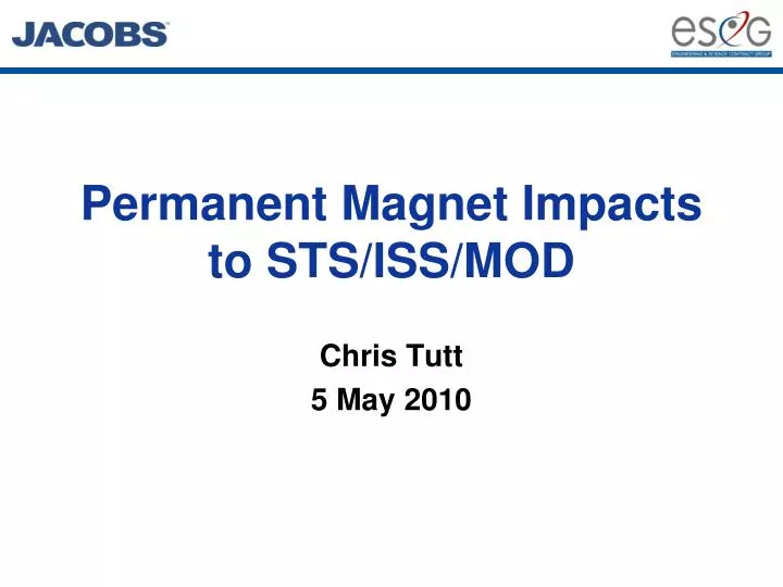 permanent magnet impacts to sts iss mod