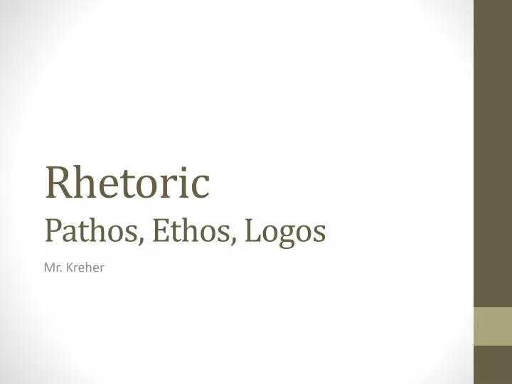 rhetoric pathos ethos logos