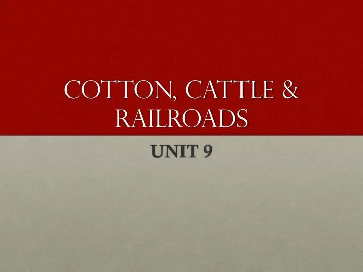 cotton cattle railroads
