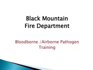 Black Mountain Fire Department Bloodborne /Airborne Pathogen Training