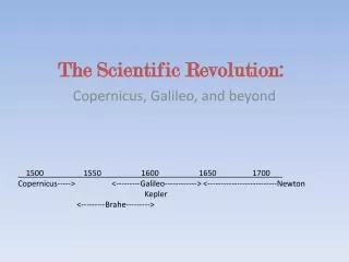 The Scientific Revolution: