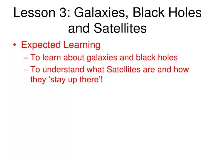 lesson 3 galaxies black holes and satellites