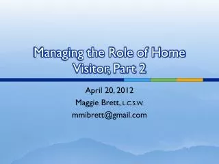 Managing the Role of Home Visitor, Part 2