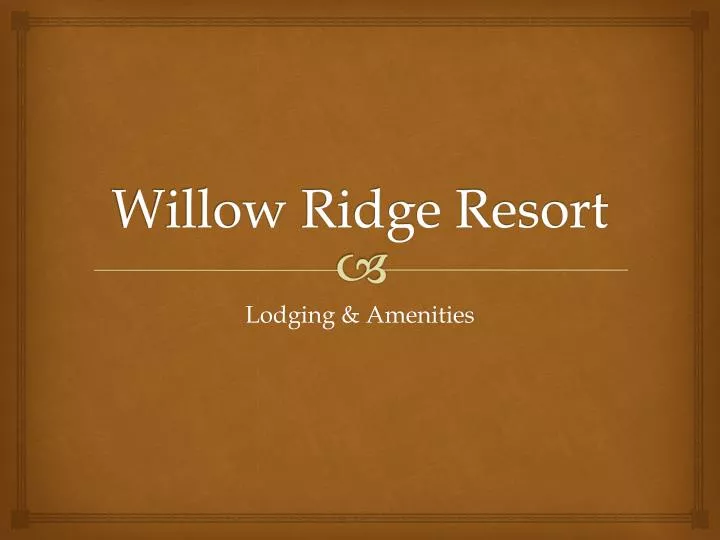willow ridge resort