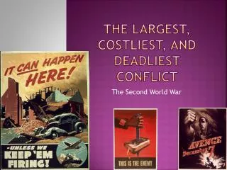 The Largest, Costliest, and Deadliest Conflict