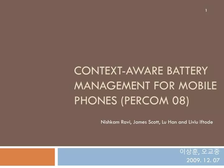 context aware battery management for mobile phones percom 08