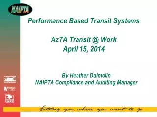 Performance Based Transit Systems AzTA Transit @ Work April 15, 2014