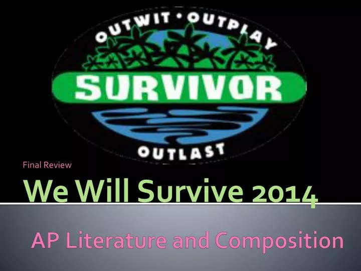 final review we will survive 2014