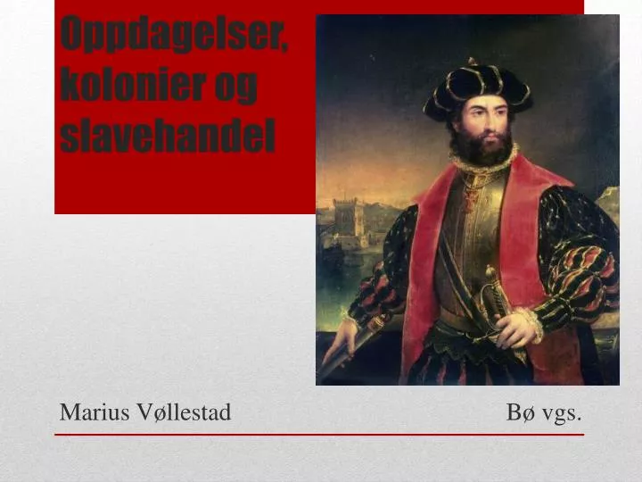 oppdagelser kolonier og slavehandel