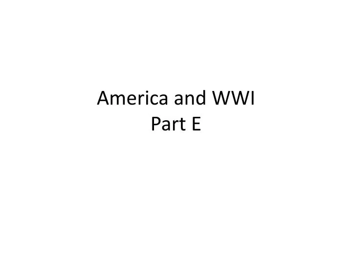 america and wwi part e